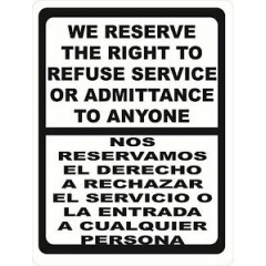 Bilingual We Reserve Right to Refuse Service or Admittance to Anyone Sign. Sizes
