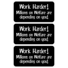 3 Work Harder Hard Hat Stickers Decals Funny Label Millions on Welfare Sarcastic