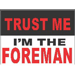 Trust Me I'm The Foreman Hard Hat Stickers CG-1