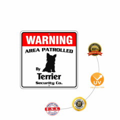 Warning Area Patrolled By Terrier Dog Alert Safety Aluminum Metal Sign 12"x12" 