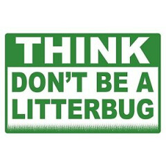 DON'T BE A... LITTERBUG - SIGN- #PS-454