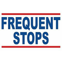 FREQUENT STOPS...- SIGN- #PS-442