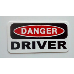 3 - Danger Driver Lunch Box Hard Hat Oil Field Tool Box Helmet Sticker