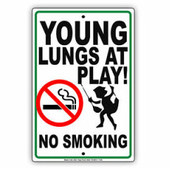 Young Lungs At Play No Smoking Instead Aluminum Metal Health Care Sign