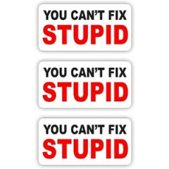 3 Funny You Cant Fix Stupid Hard Hat Stickers | OSHA Safety Helmet Decals Labels