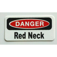 3 - Danger Redneck.. Hard Hat, Lunch box Oilfield Toolbox, Trash ,Helmet Sticker