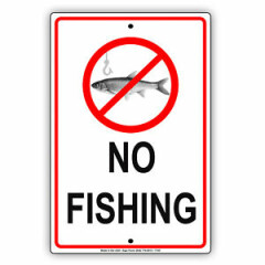 No Fishing Aluminum Metal Warning Beach Sign Dock Bridge Lake