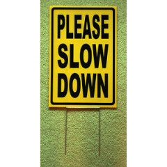 PLEASE SLOW DOWN Coroplast SIGN with stake 12x18