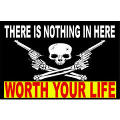 There Is Nothing In Here Worth Your Life, Sticker S-41