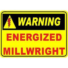 Warning, energized millwright sticker, CMW-19