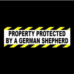 "PROPERTY PROTECTED BY A GERMAN SHEPHERD" home store security STICKER sign dog