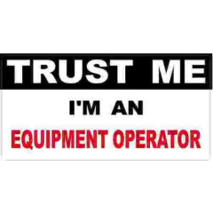 3 - Equipment Operator Trust Me Tool Box Hard Hat Helmet Sticker H435