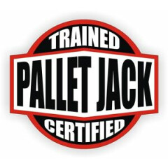 Pallet Jack Trained & Certified Hard Hat Decal / Helmet Sticker Toolbox Label