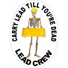 carry lead till you're dead sticker, CL-4