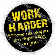 Work Harder Millions on Welfare Funny Hard Hat Sticker | Welding Helmet Decal