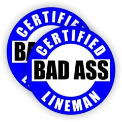Certified Bad Ass Lineman Hard Hat Stickers \ Funny Helmet Decals Construction