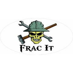 3 - Frac It Skull Oilfield Roughneck Hard Hat Helmet Sticker H322