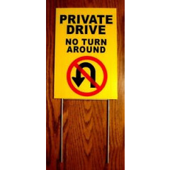 PRIVATE DRIVE NO TURN AROUND 8"X12" Plastic Coroplast Sign w/Stake Security y