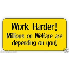 Work Harder Hard Hat Sticker | Decal Funny Label Millions on Welfare Sarcastic