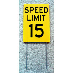 SPEED LIMIT 15 Sign with Stake 8"x12" Plastic Coroplast Neighborhood Safety
