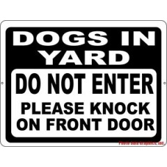 Dogs in Yard Do Not Enter Please Knock on Front Door Sign. Size Options. Safety