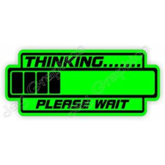 Thinking Please Wait Funny Hard Hat Sticker \ Helmet Decal \ Laborer Foreman USA