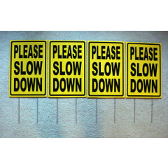 (4) PLEASE SLOW DOWN Coroplast SIGNS with stakes 12x18