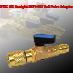 HVAC A/C Straight And Manual SHUT-OFF 1/4" FIT Ball Valve Adapter
