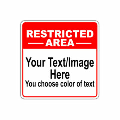 Restricted Area Personalized Text And Image Square Aluminum Metal 12"x12" Sign