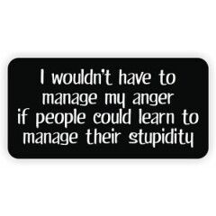Manage My Anger Hard Hat Sticker / Decal Funny Label Foreman Laborer Welder