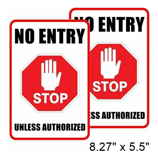 2 NO ENTRY UNLESS AUTHORIZED Window Door Wall Safety Warning Vinyl Sticker Decal image {1}