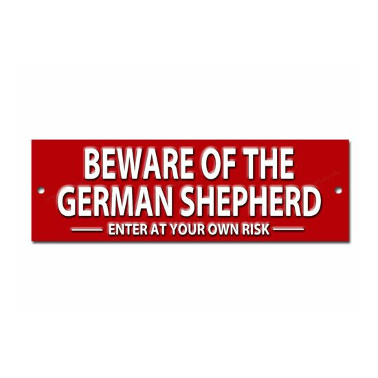 BEWARE OF THE GERMAN SHEPHERD ENTER AT YOUR OWN RISK METAL SIGN.DOG WARNING SIGN image {1}
