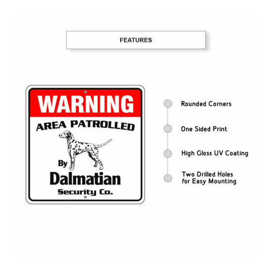Warning Area Patrolled By Dalmatian Dog Safety Aluminum Metal Sign 12"x12"  image {2}
