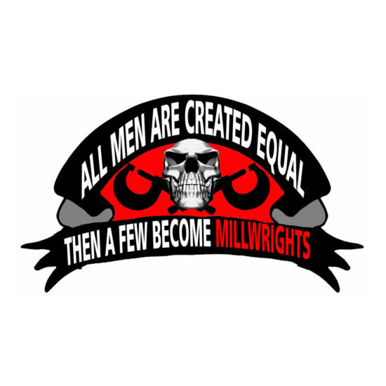 All men are created equal then a few become a millwright, CMW-15 image {1}