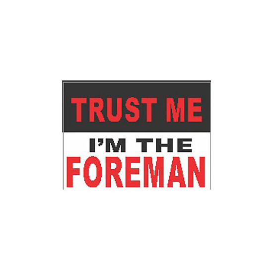 Trust Me I'm The Foreman Hard Hat Stickers CG-1 image {1}
