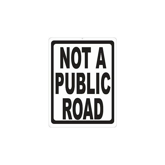 Not a Public Road Sign. Size Options. Private Street No Entry Allowed Roads image {1}