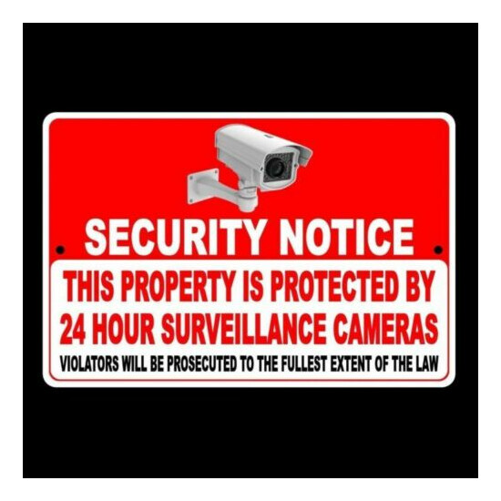 Security Notice this Property Is Protected By 24 Hour Surveillance Cameras Sign image {1}