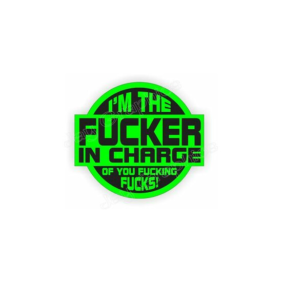 F*cker In Charge Hard Hat Sticker \ Helmet Decal \ Funny Foreman Labels Bossman image {1}