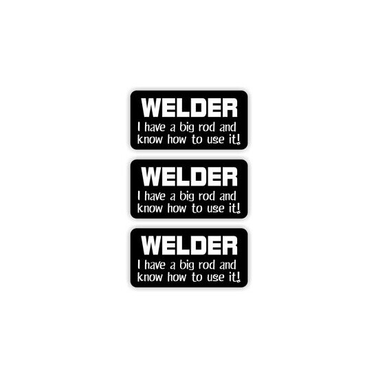 3 Welder Big Rod Hard Hat Stickers / Helmet Toolbox Decals Labels Funny Welding Thumb {1}