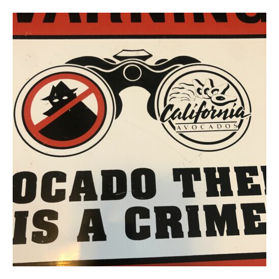 Avocado Theft Is A Crime metal sign Caifornia- $5000 Fine- Measures 18” x 12” image {6}
