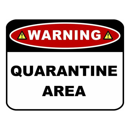 Warning Quarantine Area 11.5 inches x 9 inches Premium Laminated Sign image {1}