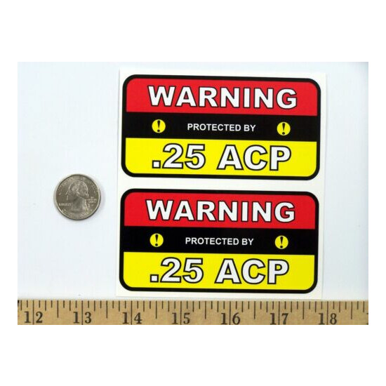 2 - Warning Protected by .25 ACP 2x4 Stickers Cal Ammo Firearm Pistol B113 image {2}
