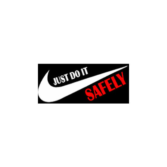 just do it safely, CS-10 image {1}