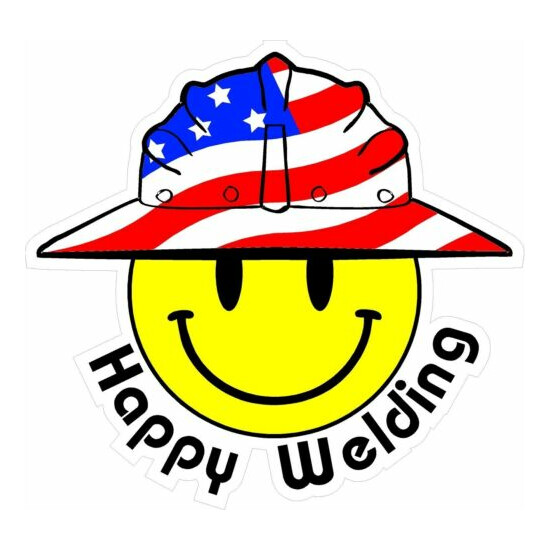 3 - Happy Welding Smiley USA Hardhat Oilfield Helmet Toolbox Sticker H817 Thumb {1}