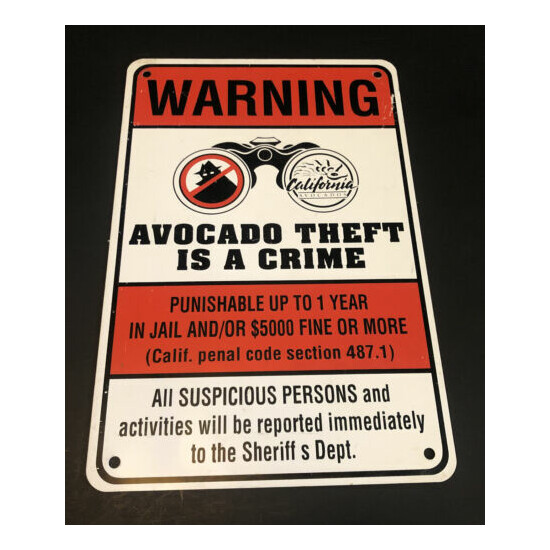 Avocado Theft Is A Crime metal sign Caifornia- $5000 Fine- Measures 18” x 12” image {1}