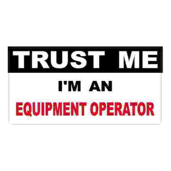 3 - Equipment Operator Trust Me Tool Box Hard Hat Helmet Sticker H435 image {1}