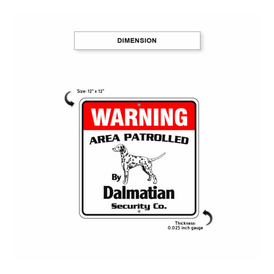 Warning Area Patrolled By Dalmatian Dog Safety Aluminum Metal Sign 12"x12"  image {3}