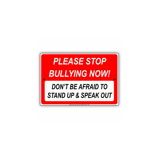 Stop Bullying Now Don't Be Afraid To Stand Up & Speak Out Aluminum Metal Sign image {1}