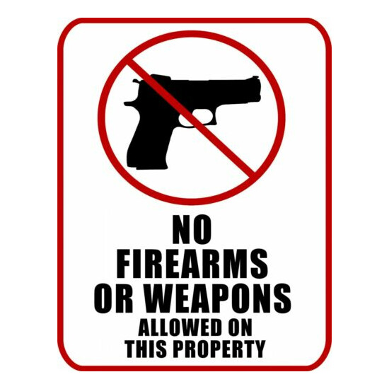  No Firearms or Weapons Allowed on This Property 9 x 11.5 Premium Laminated Sign image {1}