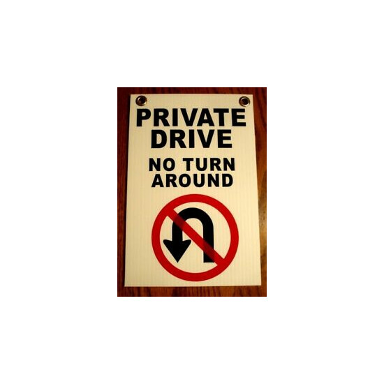 PRIVATE DRIVE NO TURN AROUND 8"X12" Plastic Coroplast Sign w/Grommets Security w image {1}